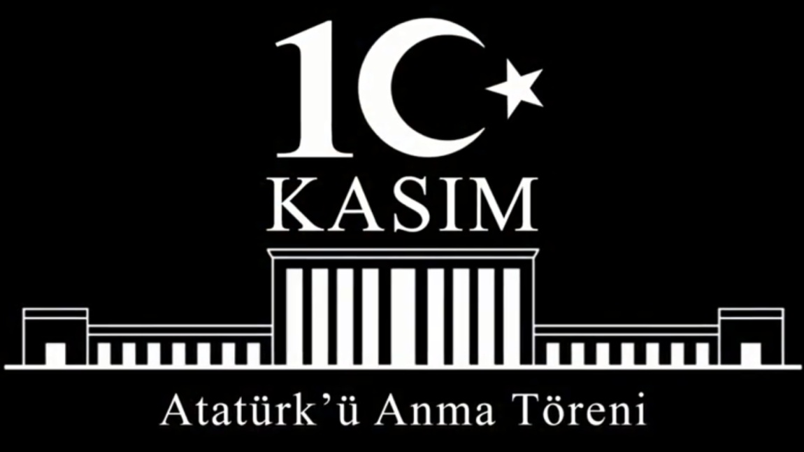 10 KASIM ATATÜRK'Ü ANMA GÜNÜ